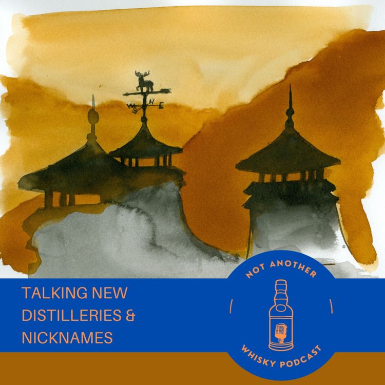 cover art for TALKING NEW DISTILLERIES & NICKNAMES