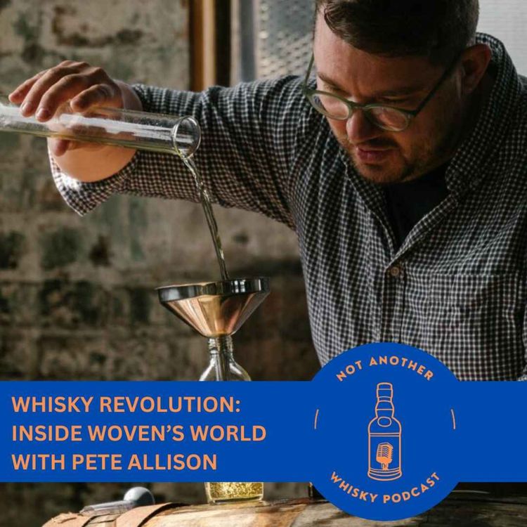 cover art for WHISKY REVOLUTION: INSIDE WOVEN'S WORLD WITH PETE ALLISON