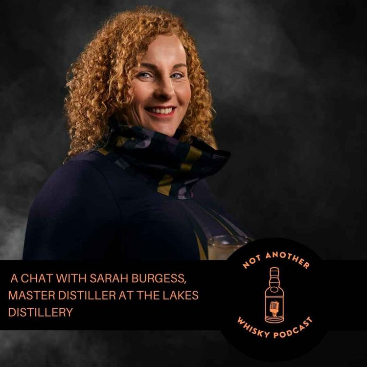 cover art for A CHAT WITH SARAH BURGESS, MASTER DISTILLER AT THE LAKES DISTILLERY