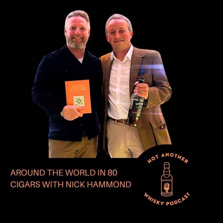 cover art for AROUND THE WORLD IN 80 CIGARS AND A WEE WHISKY WITH NICK HAMMOND