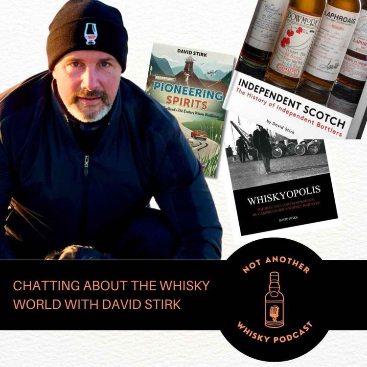 cover art for CHATTING ABOUT THE WHISKY WORLD WITH DAVID STIRK