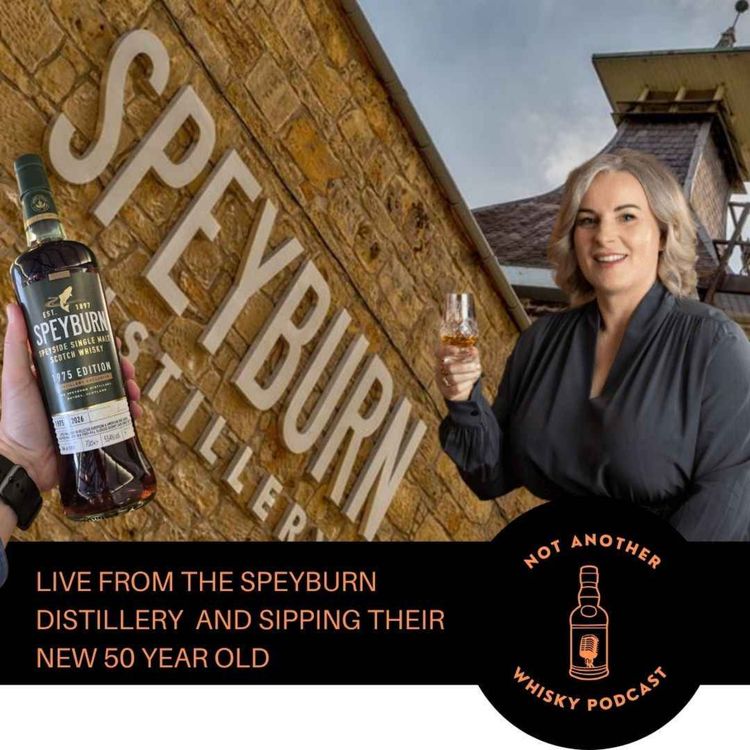 cover art for LIVE FROM THE SPEYBURN DISTILLERY AND SIPPING THEIR NEW 50 YEAR OLD