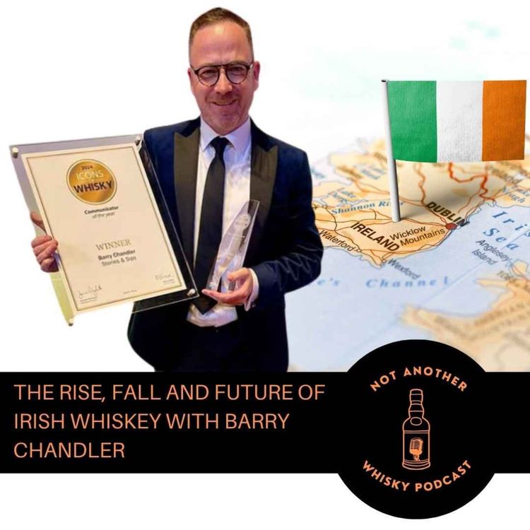 cover art for THE RISE, FALL AND FUTURE OF IRISH WHISKEY WITH BARRY CHANDLER