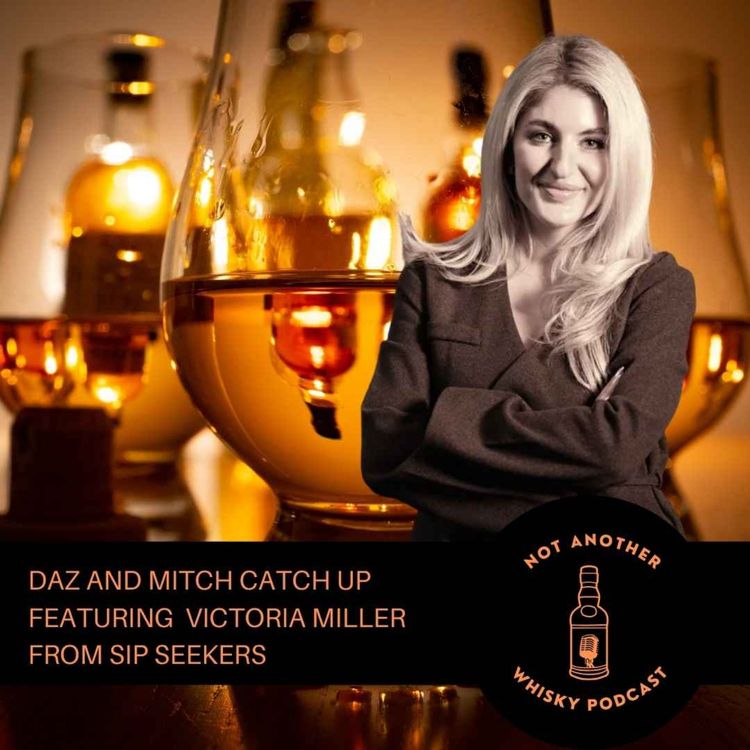 cover art for MITCH AND DAZ CATCH UP FEATURING VICTORIA MILLER FROM SIP SEEKERS