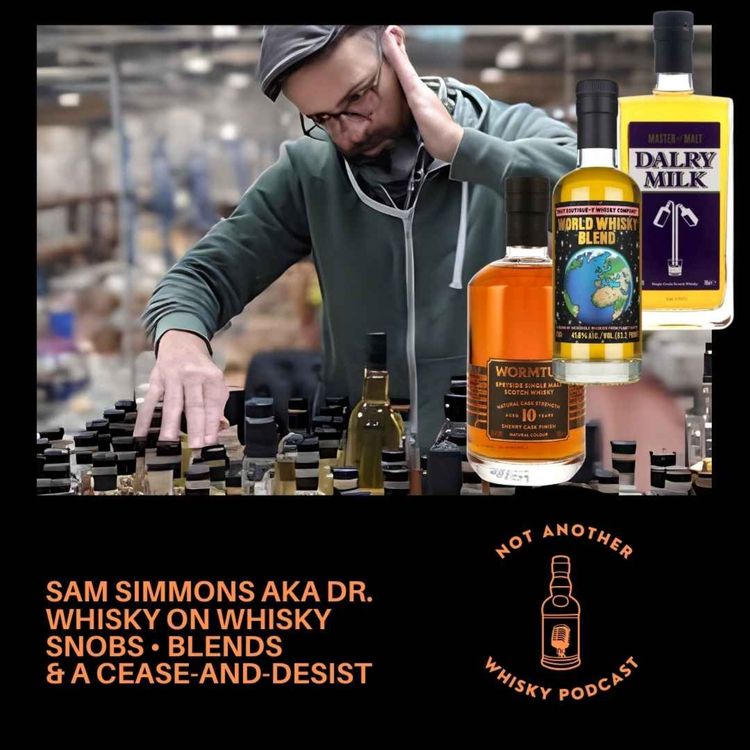 cover art for SAM SIMMONS AKA DR WHISKY ON WHISKY SNOBS, BLENDS & A CEASE-AND-DESIST
