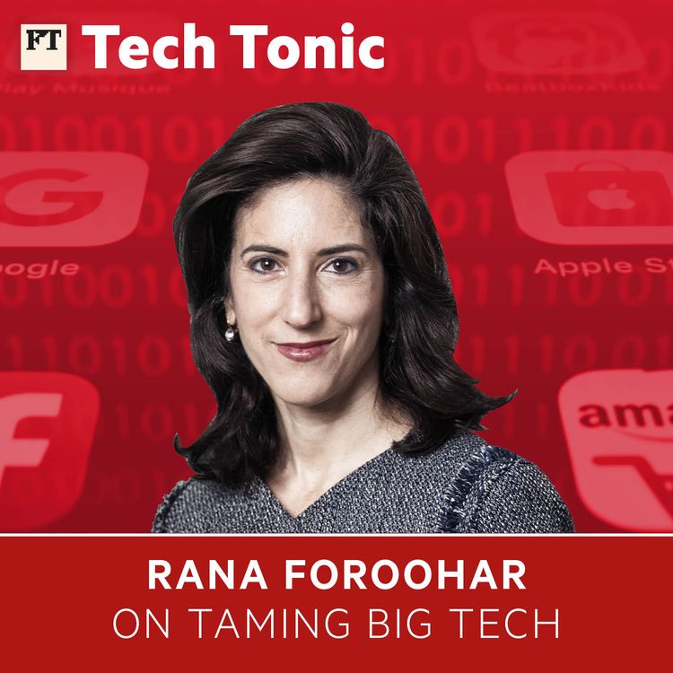 cover art for Rana Foroohar on taming big tech