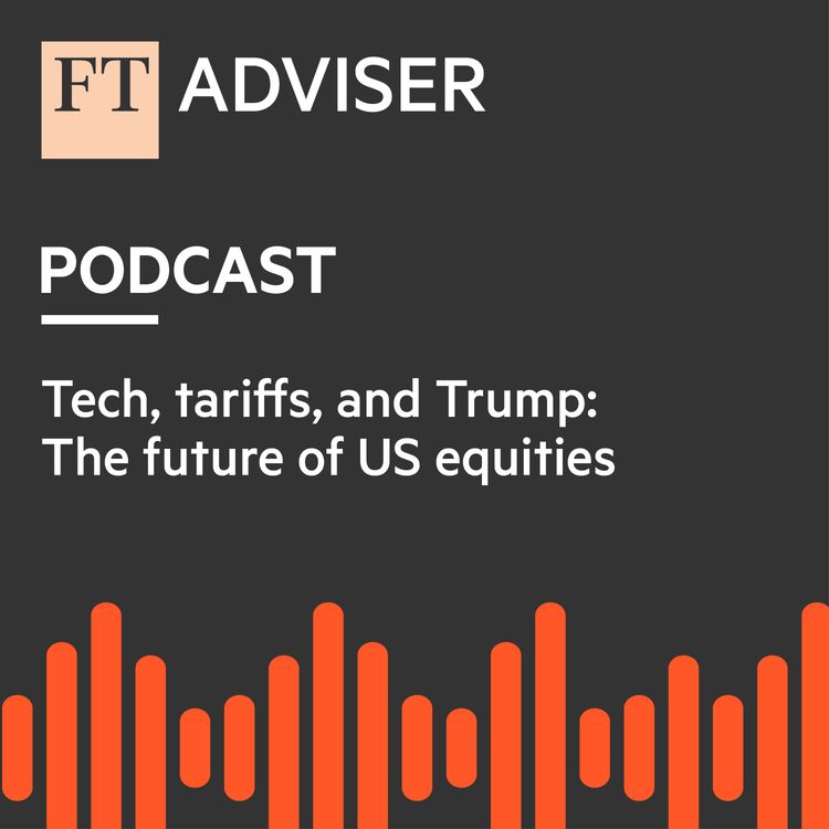 cover art for Tech, tariffs, and Trump: the future of US equities