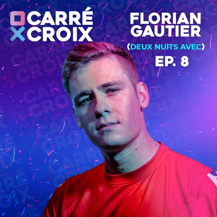 cover art for Carré Croix avec Florian (Deux nuits avec)