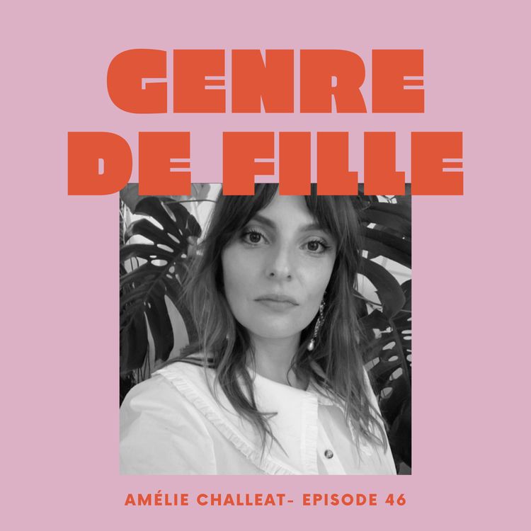 cover art for # 46 Amélie Challeat, se réinventer professionnellement après la naissance prématurée d'un enfant, entre réseaux sociaux et militantisme