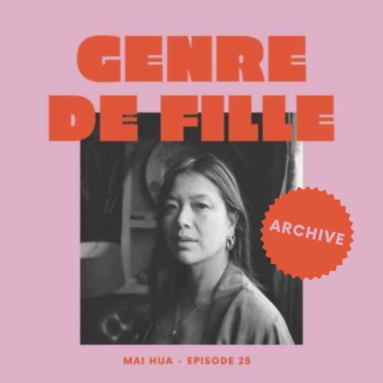 cover art for ARCHIVE - Mai Hua, réalisatrice explorant les lignées de femmes et la masculinité