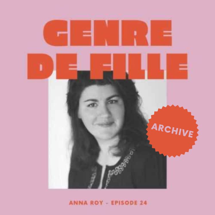 cover art for ARCHIVE - Anna Roy, sage-femme médiatique et activiste, pour défendre les femmes et sa profession