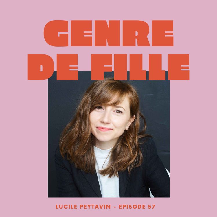 cover art for # 57 - Lucile Peytavin, analyser et mettre en lumière le coût de la virilité
