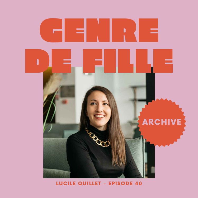 cover art for ARCHIVE - Lucile Quillet, ce que ça coûte aux femmes d’être en couple