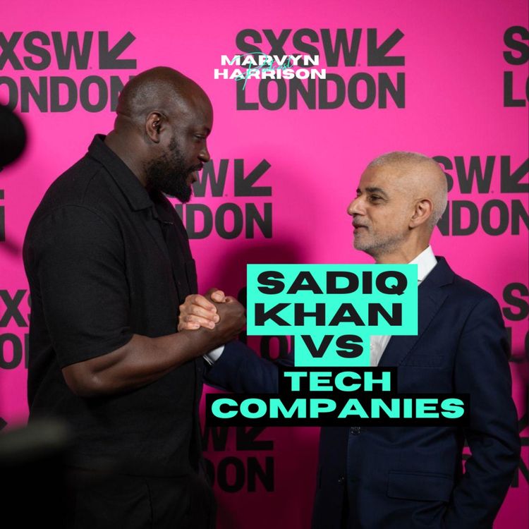 cover art for Marvyn x Mayor talk Manosphere: Sadiq Khan on Big Tech and Radicalisation