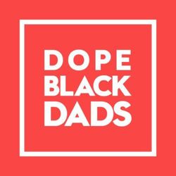 cover art for Dope Black Dads Podcast