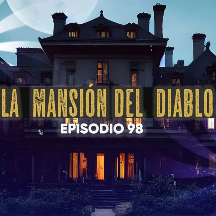 cover art for LA MANSION DEL DIABLO (Radio Macabra #98)