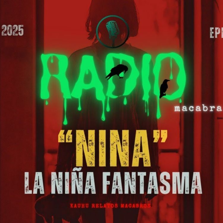 cover art for Nina: La Niña Fantasma (Radio Macabra)