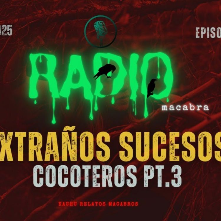 cover art for Cocoteros Parte III: Sucesos Extraños (Radio Macabra)