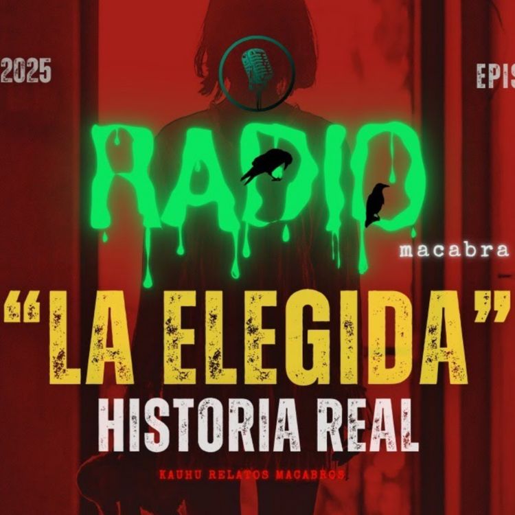 cover art for La Elegida" Historia Real (Radio Macabra)