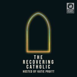 cover art for The Recovering Catholic with Katie Pruitt