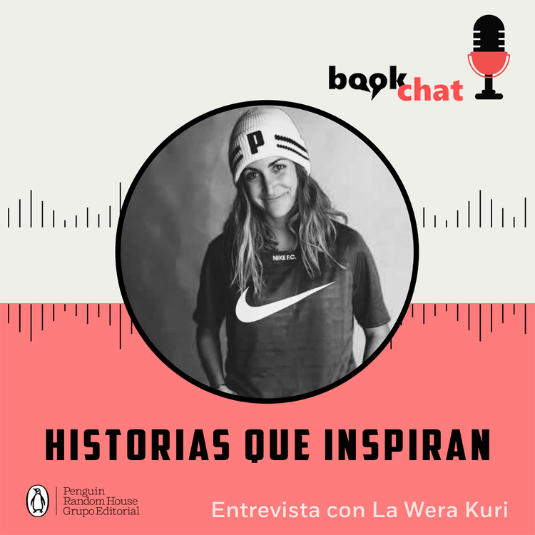 cover art for Historias que inspiran. Entrevista con La Wera Kuri