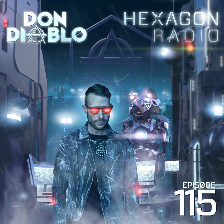 cover art for Don Diablo Hexagon Radio Episode 115