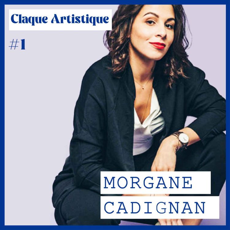 cover art for Morgane Cadignan - Stand up et punchlines : ses secrets pour nous faire rire, son univers sans tabou et "intranquille"