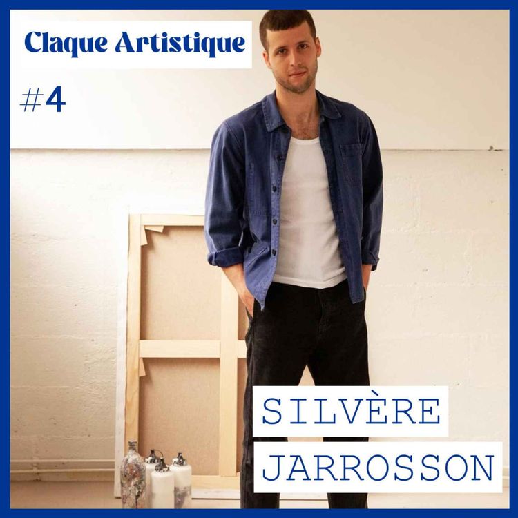 cover art for Silvère Jarrosson – Danseur immobile, peintre en mouvement : faire surgir la beauté et les émotions