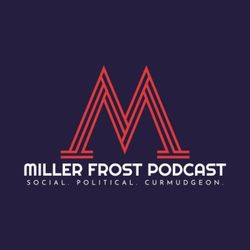 cover art for Miller Frost Podcast