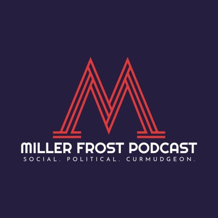 cover art for Miller Frost Podcast Episode 203