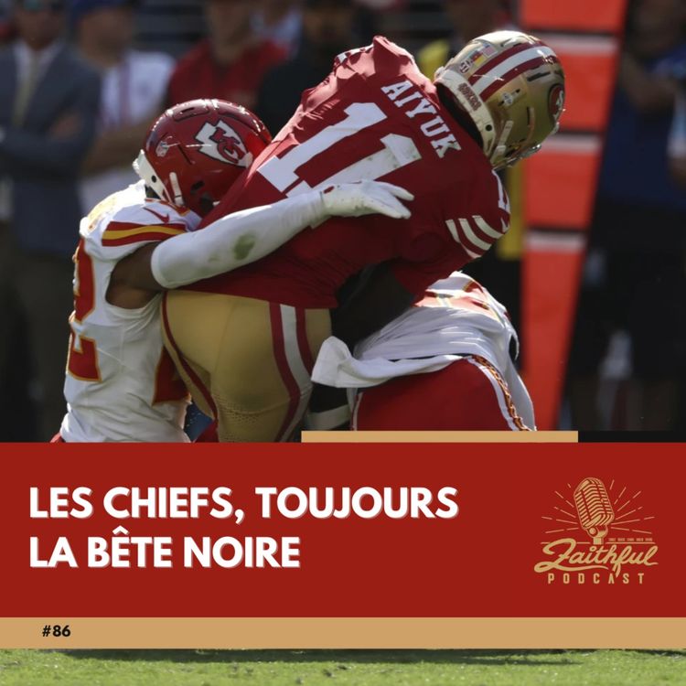 cover art for #86 - Les Chiefs, toujours la bête noire