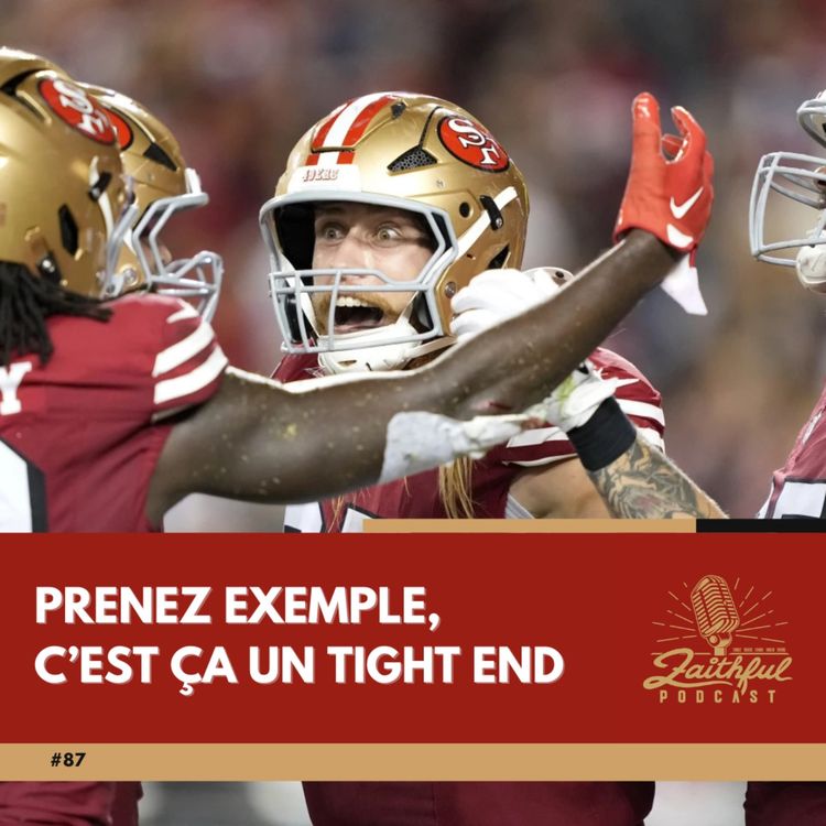 cover art for #87 - Prenez exemple, c'est ça un tight end