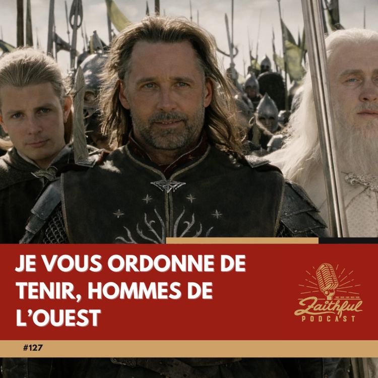 cover art for #127 - Je vous ordonne de tenir, hommes de l'Ouest