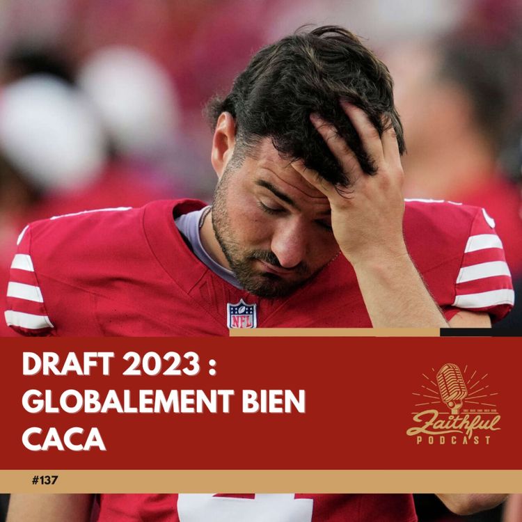 cover art for #137 - Draft 2023 : globalement bien caca
