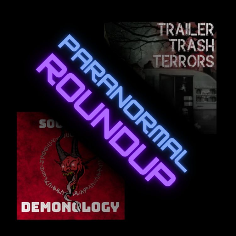 cover art for Paranormal Roundup with Trailer Trash Terrors