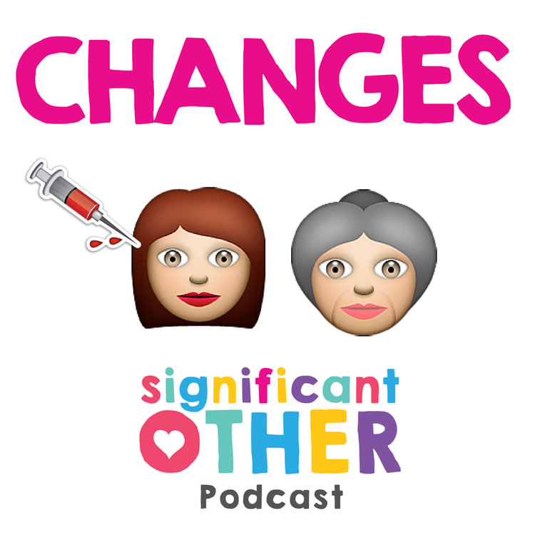 cover art for 003- Changes- Significant Other Podcast