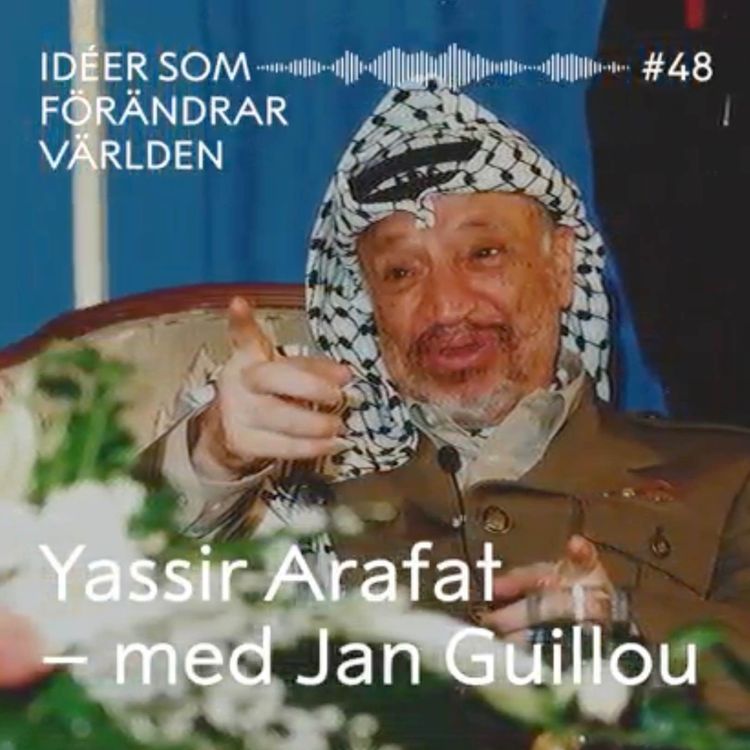 cover art for Yassir Arafat: Den demokratiske terroristen? - med Jan Guillou