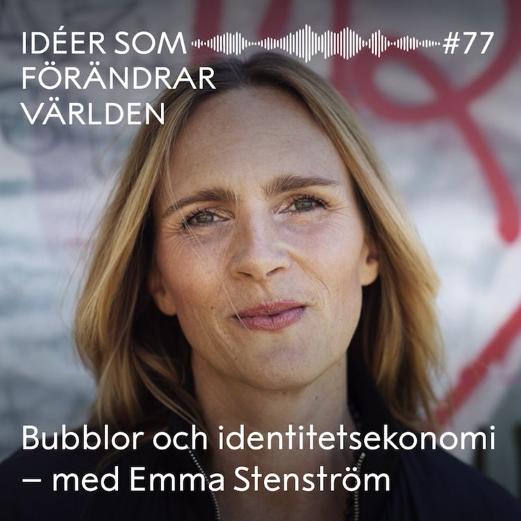cover art for Bubblor och identitetsekonomi – med Emma Stenström