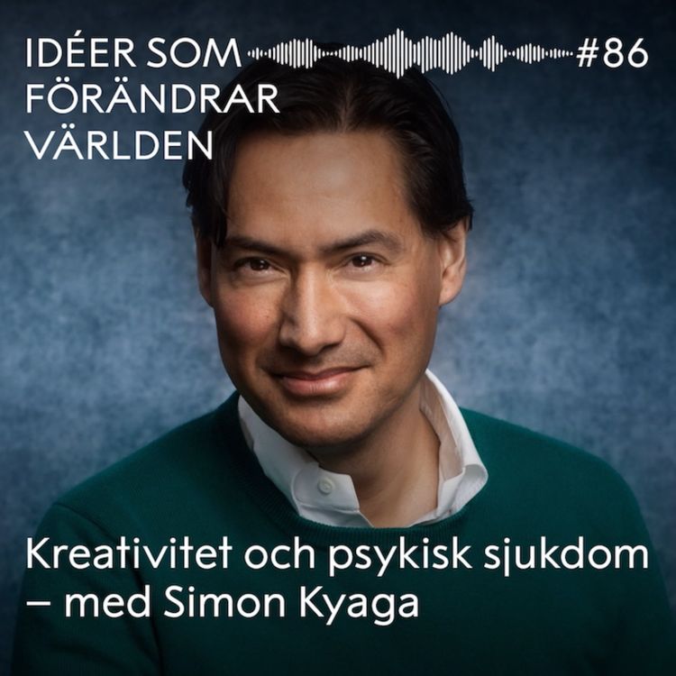 cover art for Kreativitet och psykisk sjukdom – med Simon Kyaga