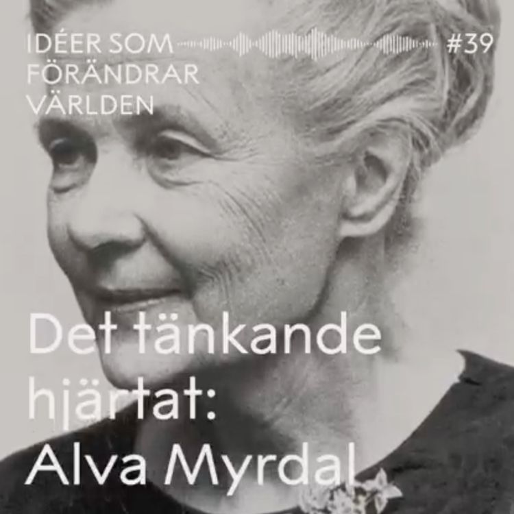 cover art for Det tänkande hjärtat: Alva Myrdal – med Yvonne Hirdman
