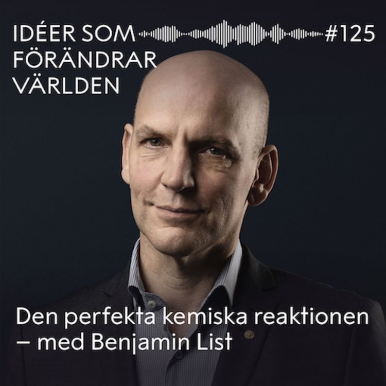 cover art for Den perfekta kemiska reaktionen – med Benjamin List