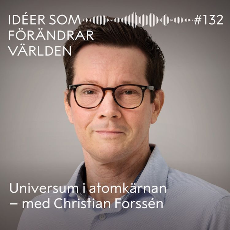 cover art for Universum i atomkärnan – med Christian Forssén