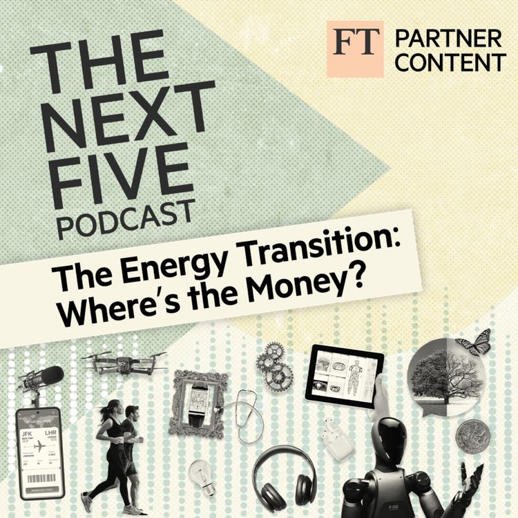 cover art for The Energy Transition: Where’s the Money?