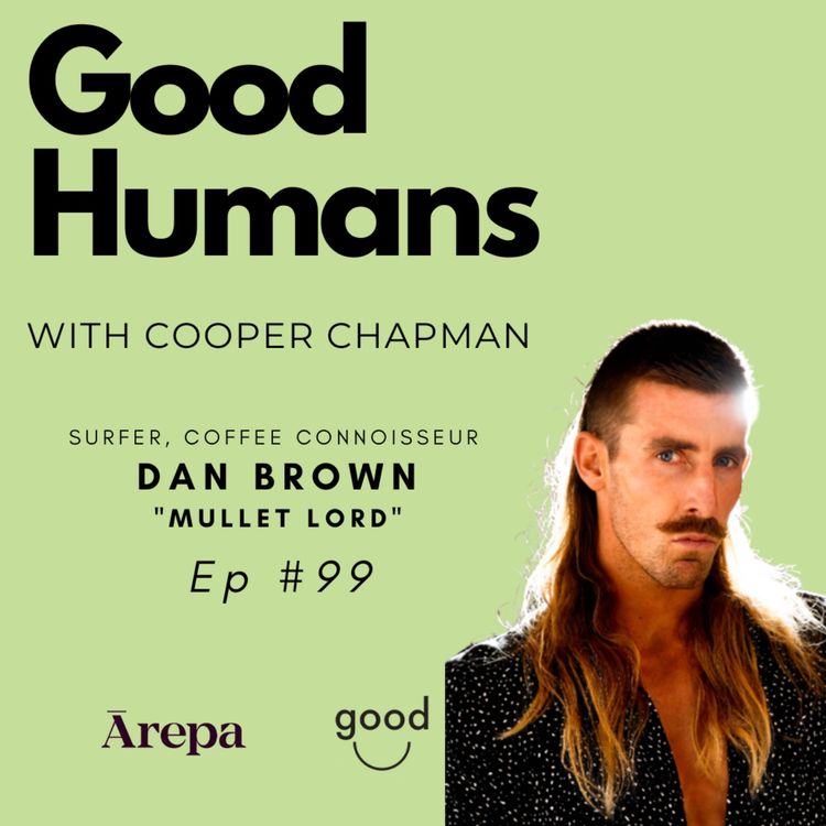 cover art for #99 Dan "Mullet Lord" Brown - Surfer, Coffee Connoisseur