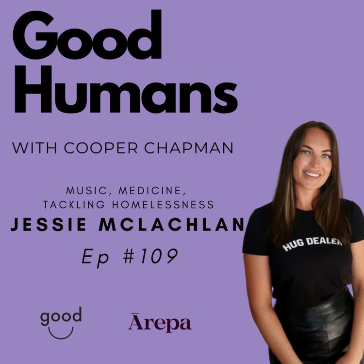 cover art for #109 Jessie McLachlan - Music, Medicine and Tackling Homelessness