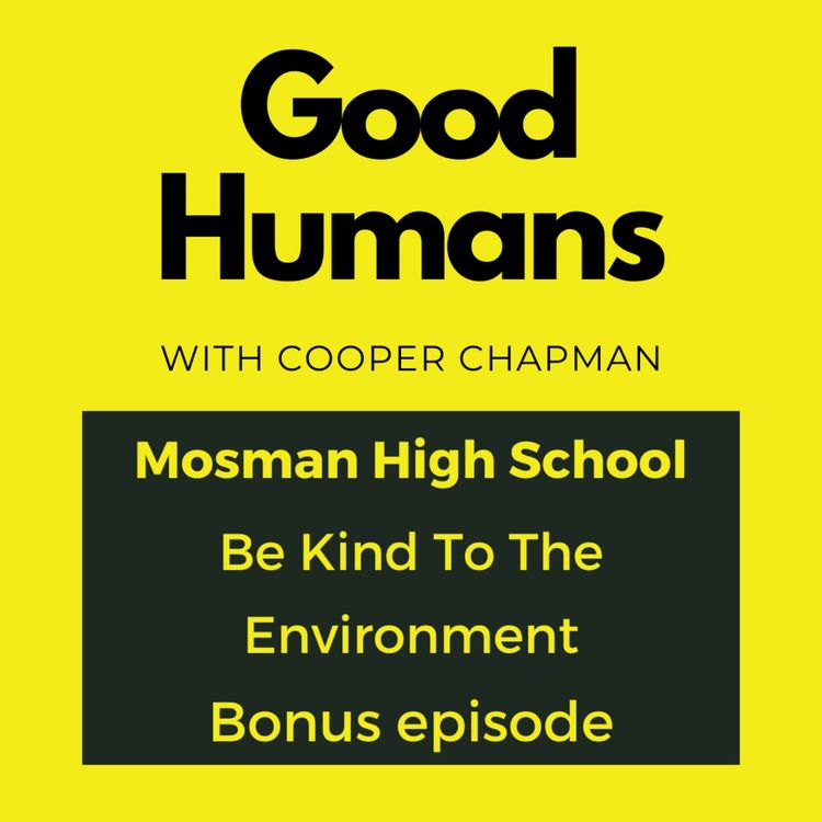 cover art for #Bonus Ep - Be Kind To The Environment - Mosman High School