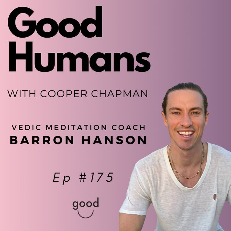 cover art for #175 Barron Hanson - Vedic Meditation Coach