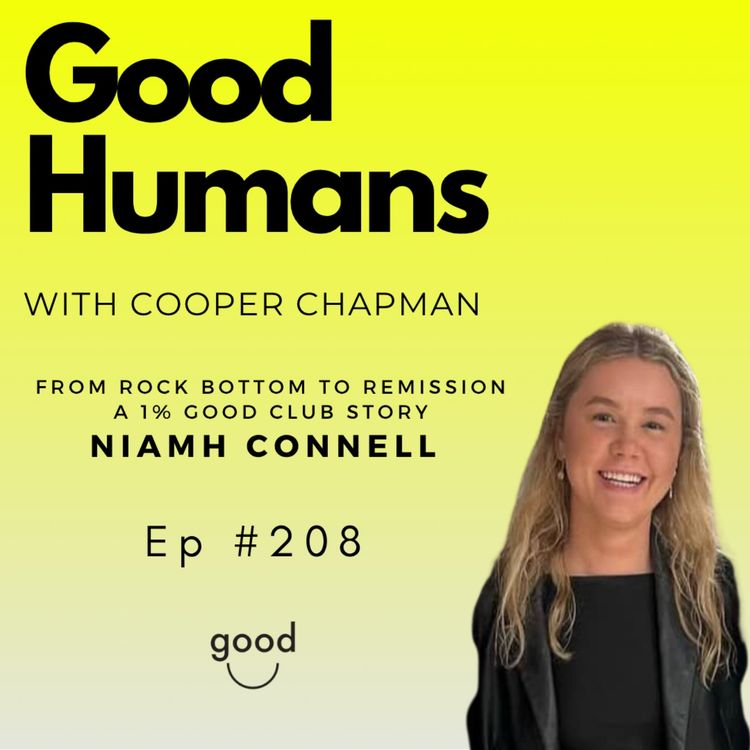 cover art for #208 Niamh Connell - From Rock Bottom to Remission – A 1% Good Club Story