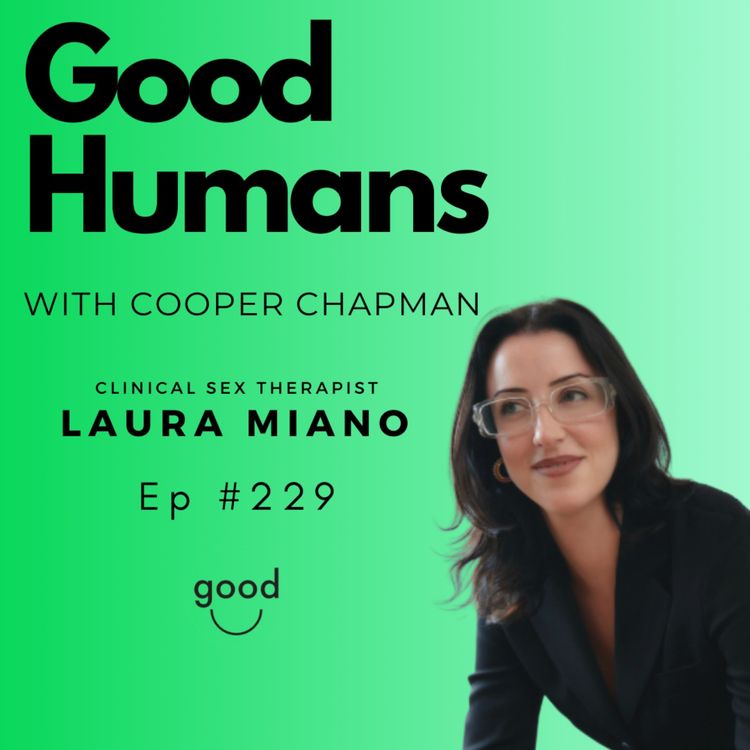cover art for #229 Laura Miano – How to Communicate Better About Sex and Connection | Clinical Sexologist