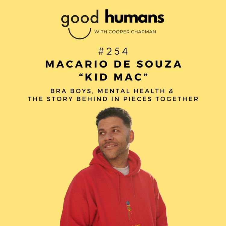 cover art for #254 Macario “KID MAC” de Souza — Bra Boys, Mental Health &  the Story Behind In Pieces Together